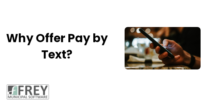 Why Offer Pay by Text?